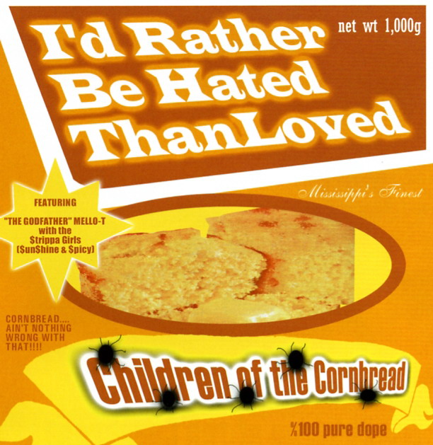 children_of_the_cornbread-id_rather_be_hated_than_loved.jpg